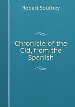 Chronicle of the Cid, from the Spanish