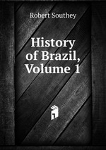 History of Brazil, Volume 1