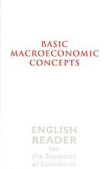 Basic Macroeconomic Concepts. English Reader for the Students of Economics