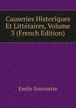 Causeries Historiques Et Littraires, Volume 3 (French Edition)