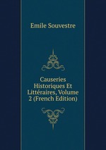 Causeries Historiques Et Littraires, Volume 2 (French Edition)