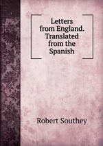 Letters from England. Translated from the Spanish