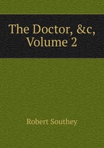 The Doctor, &c, Volume 2