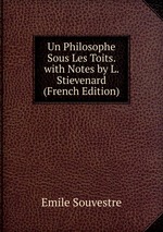 Un Philosophe Sous Les Toits. with Notes by L. Stievenard (French Edition)
