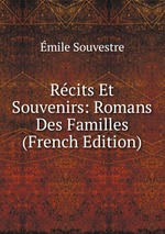 Rcits Et Souvenirs: Romans Des Familles (French Edition)