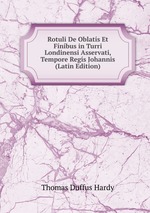 Rotuli De Oblats Et Fnbus in Turri Londinensi Asservati, Tempore Regs Johannis (Latin Edition)