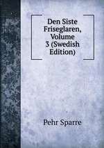 Den Siste Friseglaren, Volume 3 (Swedish Edition)