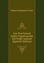 Ley Provisional Sobre Organizacin Del Poder Judicial (Spanish Edition)