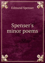 Spenser`s minor poems