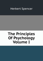 The Principles Of Psychology Volume I