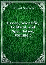 Essays, Scientific, Political, and Speculative, Volume 3