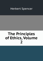 The Principles of Ethics, Volume 2