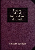 Essays: Moral, Political and sthetic