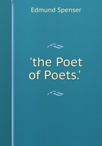 `the Poet of Poets.`
