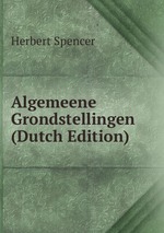 Algemeene Grondstellingen (Dutch Edition)