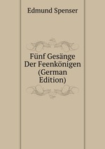 Fnf Gesnge Der Feenknigen (German Edition)