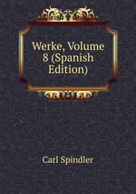 Werke, Volume 8 (Spanish Edition)