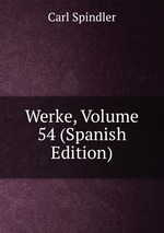 Werke, Volume 54 (Spanish Edition)