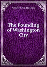 The Founding of Washington City