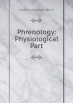 Phrenology: Physiological Part