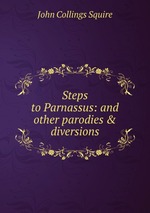 Steps to Parnassus: and other parodies & diversions