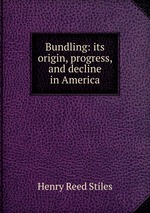 Bundling: its origin, progress, and decline in America