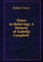 Peace in Believing: A Memoir of Isabella Campbell