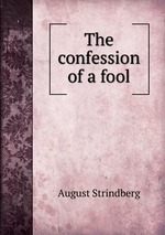 The confession of a fool
