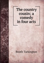 The country cousin; a comedy in four acts