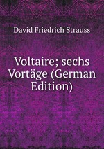 Voltaire; sechs Vortge (German Edition)