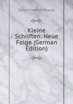 Kleine Schriften: Neue Folge (German Edition)