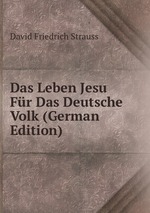 Das Leben Jesu Fr Das Deutsche Volk (German Edition)