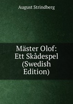 Mster Olof: Ett Skdespel (Swedish Edition)