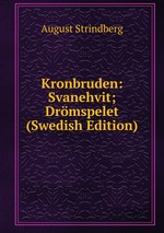 Kronbruden: Svanehvit; Drmspelet (Swedish Edition)