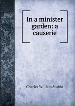 In a minister garden: a causerie