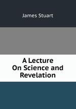 A Lecture On Science and Revelation