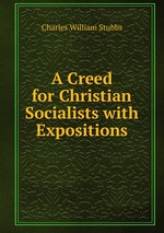 A Creed for Christian Socialists with Expositions