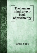 The human mind, a text-book of psychology