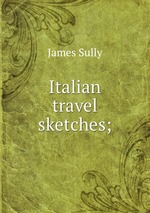 Italian travel sketches;