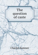 The question of caste