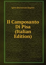 Il Camposanto Di Pisa (Italian Edition)