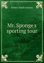 Mr. Sponge`s sporting tour