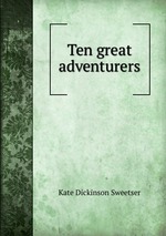 Ten great adventurers