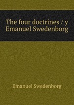 The four doctrines / y Emanuel Swedenborg