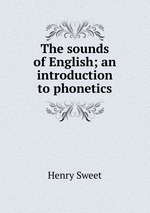 The sounds of English; an introduction to phonetics