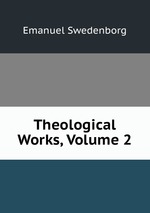 Theological Works, Volume 2