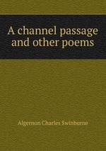 A channel passage and other poems