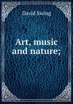 Art, music and nature;