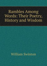 Rambles Among Words: Their Poetry, History and Wisdom