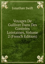 Voyages De Gulliver Dans Des Contres Lointaines, Volume 2 (French Edition)